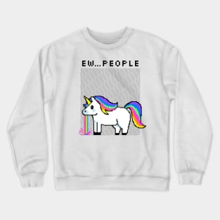 Funny Unicorn Vomiting Ew...People Crewneck Sweatshirt